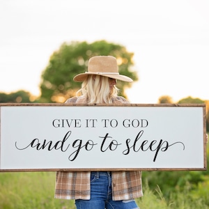 Give it to God and Go To Sleep Sign, Master Bedroom Wood Sign, Bedroom Wall Decor, Above Bed Sign, Home Decor, Wedding Gift, Scripture Sign
