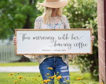 This Morning With Her Having Coffee Sign, Romantic Love Quote Wood Sign, Farmhouse Coffee Bar Wall Decor, Anniversary Wedding Gift