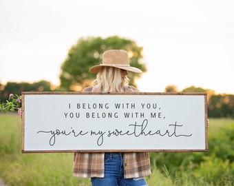 I Belong With You Sign, You Belong With Me Above Bed Sign, You're My Sweetheart, Master Bedroom Wall Decor, Framed Wood Sign, Gift For Her