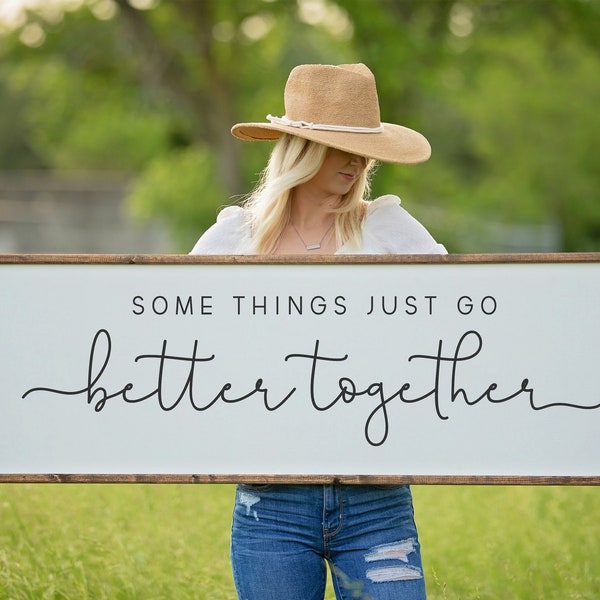 Some Things Just Go Better Together Wood Sign, Master Bedroom Wall Art, Bedroom Wall Decor, Above Bed Sign, Wedding Song Gift, Anniversary