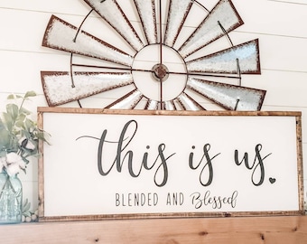 This is Us Sign, Blended and Blessed Sign, Blended Family Sign, Wood Sign, Farmhouse Sign, Wedding Gift, Anniversary Gift, Step Family, Gift