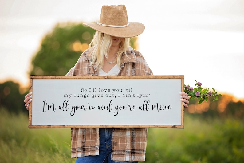 I'm All Your'n Lyrics Sign, Tyler Childers Song Lyrics, I'll Love You Til My Lungs Give Out, Wood Sign, Country Music Lyrics, Wedding Gift image 1