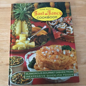 June Roth&#39;s Fast and Fancy Vintage 1969 Cook Book