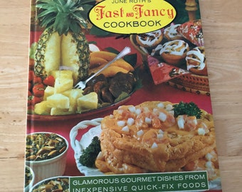 June Roth's Fast and Fancy Vintage 1969 Cook Book