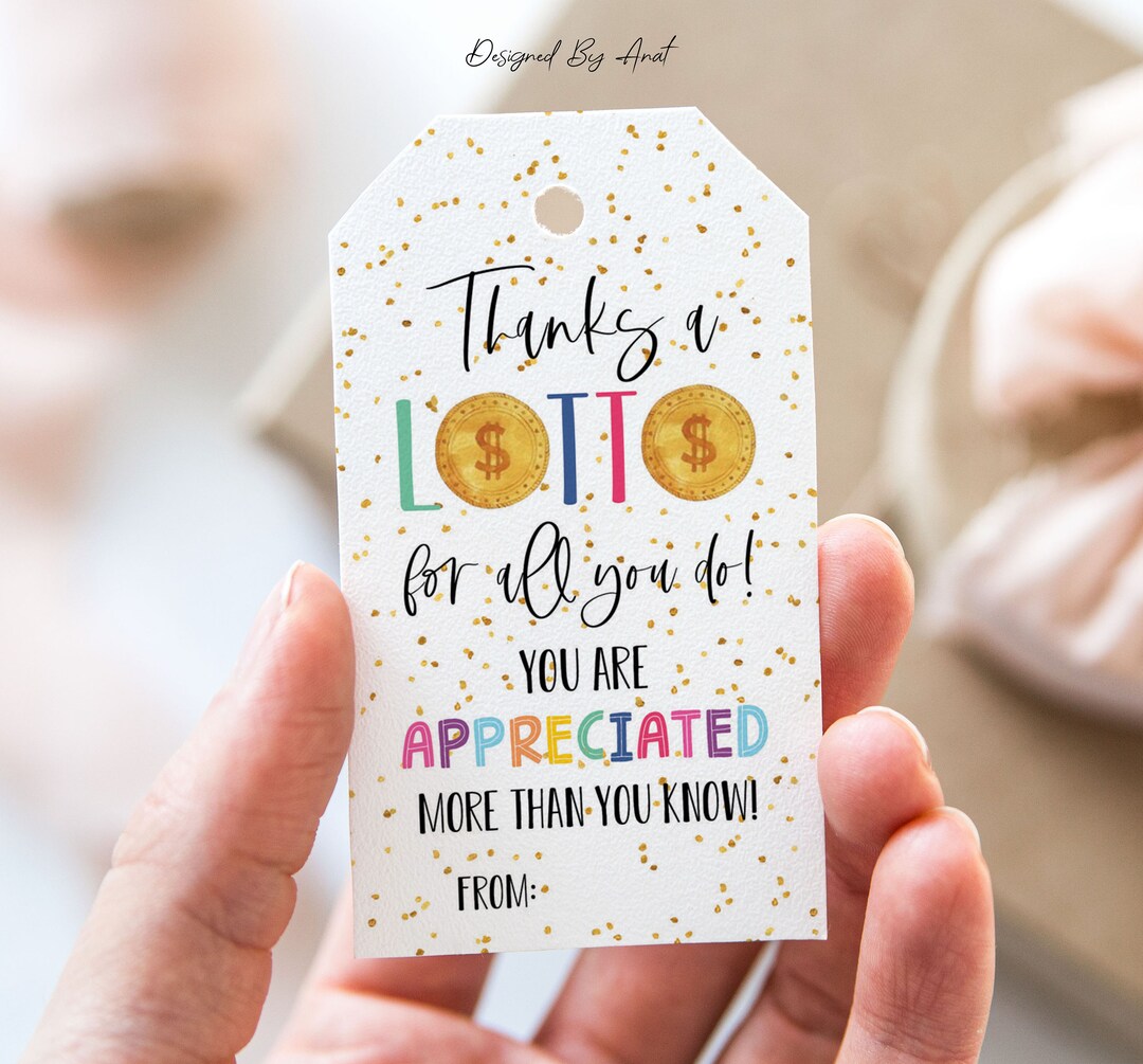 Thanks A Lotto Teacher Appreciation Tag, Printable End of School Year Favor Tags, Lottery Ticket ...