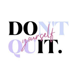 Don’t Quit PNG