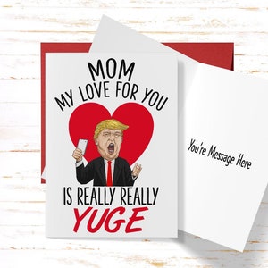Yuge Trump Card Mom Gift, Trump Mom Card, Mothers Day Card for Her, Custom Personalize Family Card, Funny Birthday Card, Mom Greeting Card