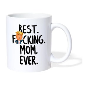 Trump Gifts Mom Mug, Trump Mothers Day Gifts For Women, Wife Anniversary Gift For Mom, New Mom Gift, Donald Trump Gifts For Mom, Trump Mug