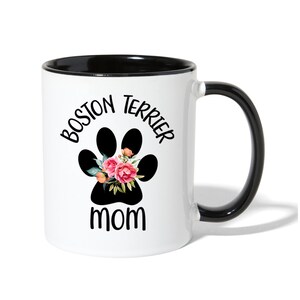 Boston Terrier Mom Mug, Boston Terrier Mom Gift, Boston Terrier Mug for Women, Wife or Girlfriend Gift Mug Boston Terrier Coffee Mug for Her