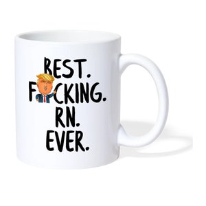 Funny RN Gift Trump Gift For RN Nurse Appreciation Trump Mug Nurses Day Gift Nurse Graduate Office Gift For Nurse Coworker Occupation Gifts
