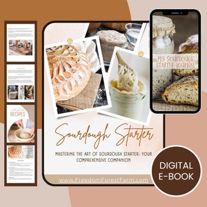 Mastering the Art of Sourdough Starter: Your Comprehensive Companion DIGITAL E-BOOK with Printable Recipes, Journal Pages + More