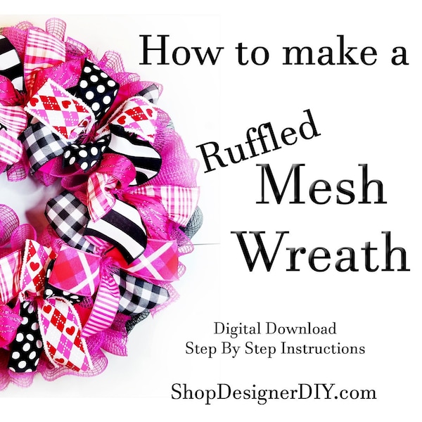 How to make a mesh wreath, wreath instructions, step by step instructions, easy wreath making tutorial, ribbon wreath instructions