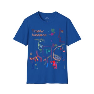 Picasso Trofeo Marido Unisex Suave Ultra Algodón Camiseta. Camiseta de marido. Ropa de marido. vida del marido