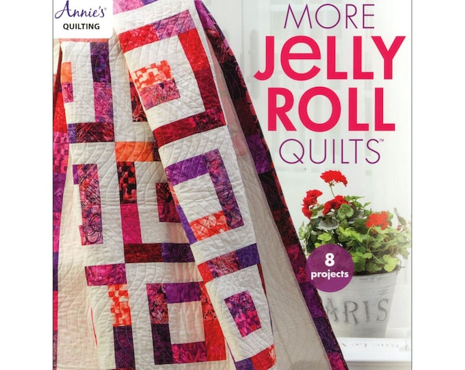 More Jelly Roll Quilts **Multi Pattern Quilt Book* By: Annie's Quilting