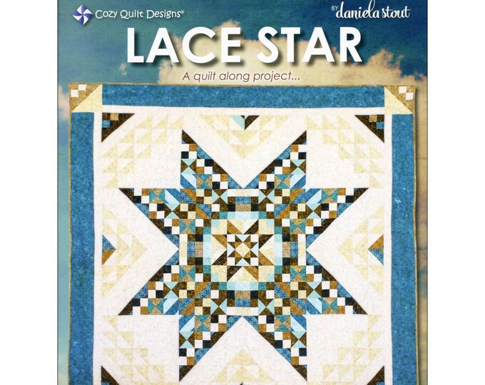 Lace Star *Softcover Quilt Pattern Book* By- Daniela Stout - Cozy Quilt Designs CQD04018