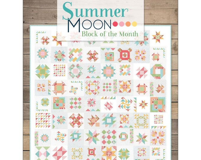 Summer Moon Block of the Month *10-Month Softcover Book*  From: It's Sew Emma