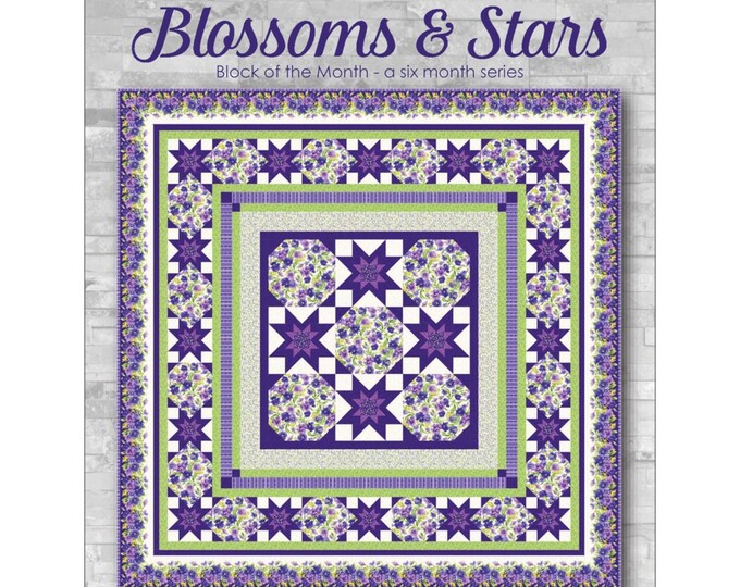 Blossoms & Stars *6 Month BOM Quilt Pattern*  By:  Tiffany Hayes / Needle in a Hayes Stack # nh1801