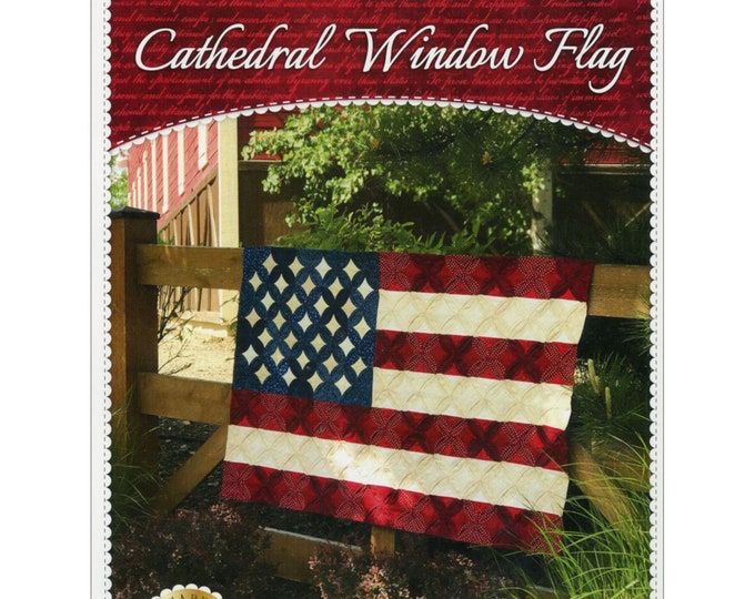 Cathedral Window Flag *Quilt Pattern* By: Jennifer Bosworth - Shabby Fabrics