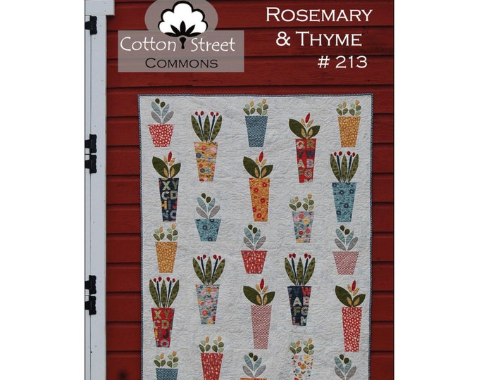 Rosemary & Thyme *Pieced and Applique Quilt Pattern* By: Marcea Owens - Cotton Street Commons