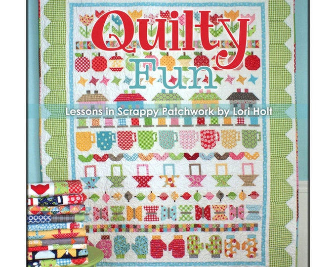 Quilty Fun: Lessons in Scrappy Patchwork *Spiral-bound Project Book* By Lori Holt - It's Sew Emma