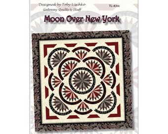 Moon Over New York *Quilt Pattern* By: Toby Lischko