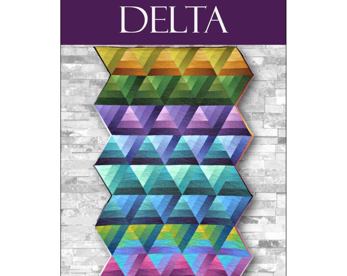 Delta Quilt Pattern * A Pieced Ombre Fabric Quilt Pattern*  by: Tiffany Hayes of Needle in a Hayes Stack  #NH1804