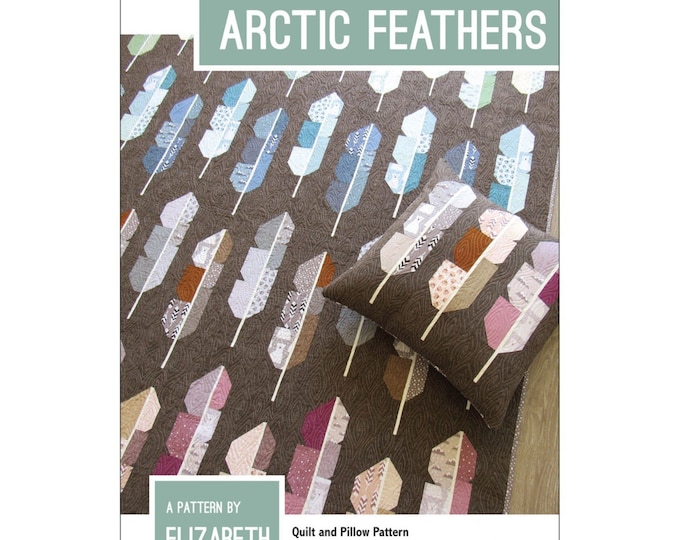 Arctic Feathers *Quilt & Pillow Pattern* By Elizabeth Hartman - EH-040