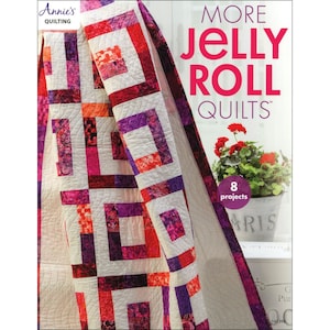 More Jelly Roll Quilts **Multi Pattern Quilt Book* By: Annie&#39;s Quilting