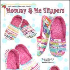 May include: Image of colorful "Mommy & Me Slippers" in various designs. The slippers have a pink interior and are decorated with patterns and text. The image includes text indicating sizes for children, youth, and women.