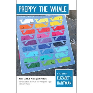 PREPPY THE WHALE  *Pieced Nautical Quilt Pattern*   By: Elizabeth Hartman EH014