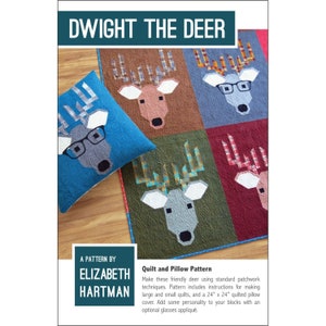 Dwight the Deer *Quilt & Pillow Pattern* By: Elizabeth Hartman EH-029