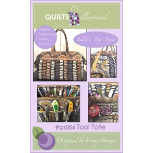 May include: A tool tote bag with a brown and black geometric pattern. The bag has a handle and includes bag stays. The image also shows the inside of the bag with various sewing tools, knitting supplies, and crochet items. The text reads "QUILTS illustrated" and "#ps054 Tool Tote".