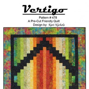 May include: A quilt pattern called "Vertigo" with a colorful geometric design. The pattern is pre-cut friendly and designed by Kari Nichols. The pattern is from Mountainpeek Creations.
