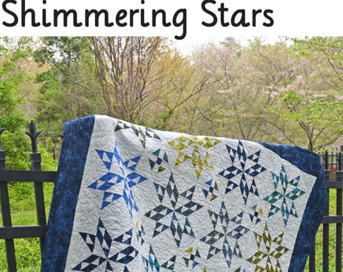 Shimmering Stars *Quilt Pattern* By: Christine Quilts CQ015