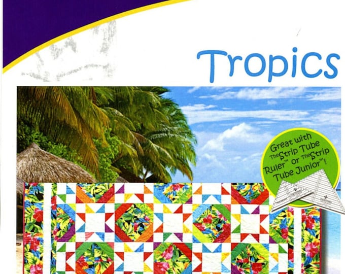 Tropics *Strip Club Quilt Pattern* By: Daniela Stout - Cozy Quilt Designs