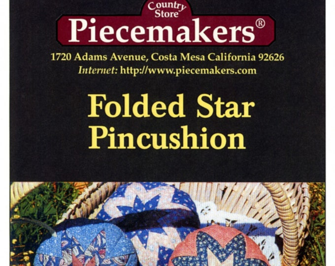 FOLDED STAR Pincushion Pattern By: Country Store Piecemakers PA18