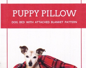 PUPPY PILLOW *Dog Bed With Attached Blanket Pattern* By: Sallie Tomato