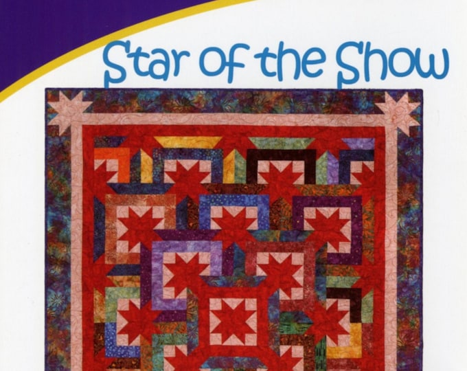 STAR of the SHOW *Quilt Pattern* - Cozy Quilt Designs