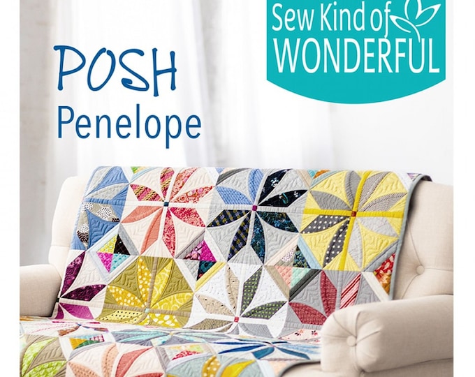 Posh Penelope*Quick Curve Ruler Quilt Pattern* From: Sew Kind of Wonderful #443