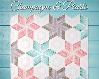 Champagne & Pearls *Quilt Pattern* By: Krista Moser #10006