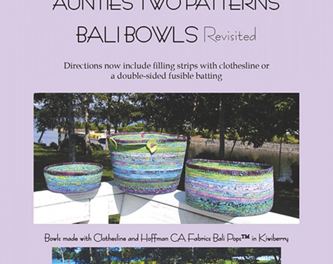 Bali Bowls (Revisited) *Sewing Pattern - 3 Sizes*   From:  Aunties Two Patterns
