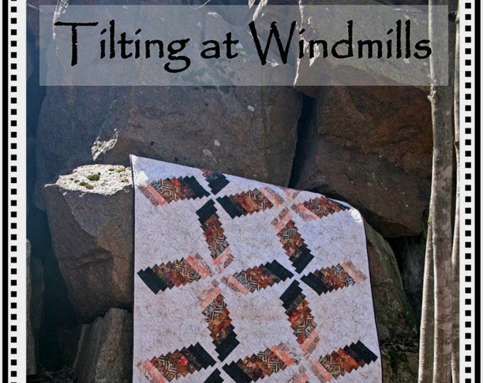 Tilting at Windmills *Quilt Pattern* BY: Whirligig Designs wd-taw