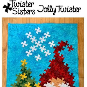 Jolly Twister *Quilt Pattern - Uses the Lil&#39; Twister, Midi Twister &  Mini Twister Tool*  From: Twisted Sisters