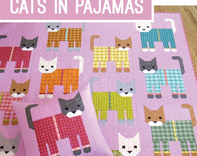 Cats In Pajamas *Pieced Quilt Pattern* By: Elizabeth Hartman