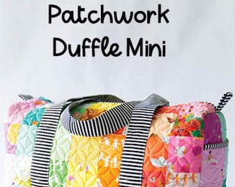 Patchwork Duffle MINI Bag *Sewing Pattern* From: Knot & Thread KAT114