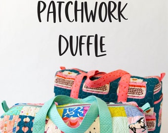 Patchwork Duffle Bag *Sewing Pattern* From: Knot & Thread KAT112