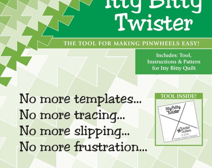 Itty Bitty Twister *The Tool for Making Pinwheels Easy! * From: Twister Sisters Designs