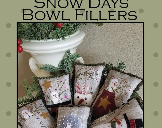 Snow Days Bowl Fillers *Applique Project - Includes Pattern & 6 Pre-Printed Background Fabrics*   By: Bonnie Sullivan #1715