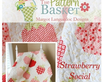 Strawberry Social *Quilt Pattern* By: Margot Languedoc - The Pattern Basket TPB1316