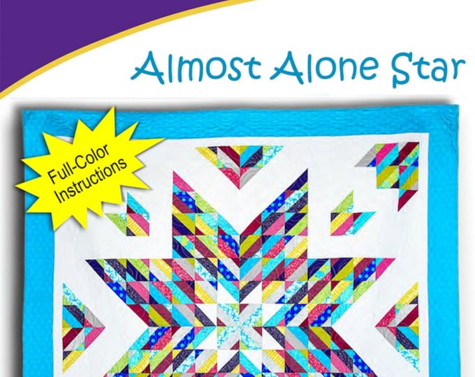 Almost Alone Star *Strip Club Quilt Pattern* By: Daniela Stout - Cozy Quilt Designs
